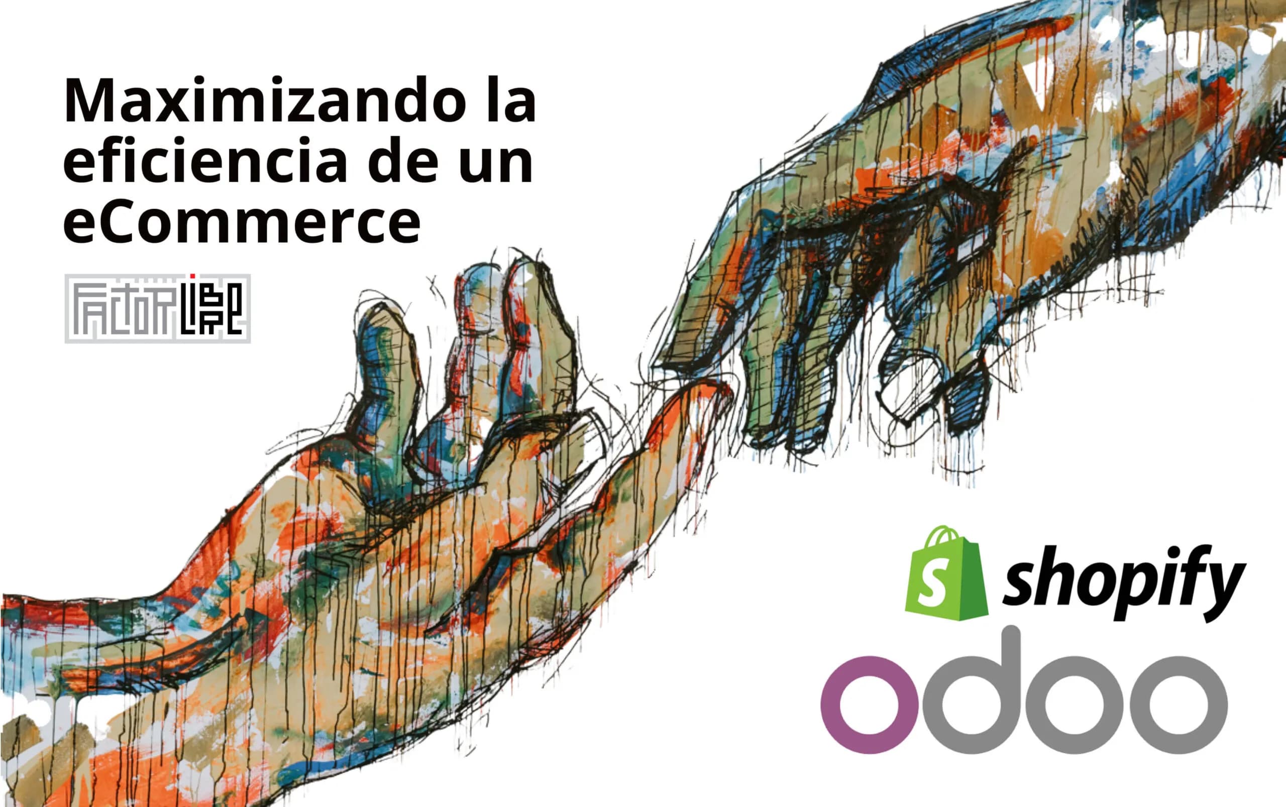 Maximizando la eficiencia del ecommerce. Odoo y Shopify