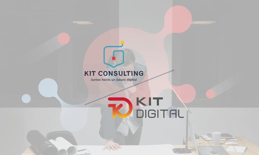Apuesta por la transformación digital: ¿Kit Consulting o Kit Digital?